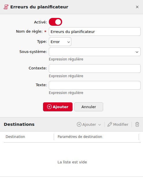 Enregistrez les propriétés des règles de notification avec les filtres de type, de sous-système, de contexte et de texte, ainsi que la liste des destinations.